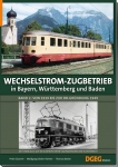 Wechselstrom-Zugbetrieb in Bayern, Württemberg und Baden, Band 2 Wechselstrom-Zugbetrieb in Bayern, Württemberg und Baden, Band 2