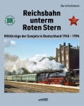Reichsbahn unterm Roten Stern Reichsbahn unterm Roten Stern