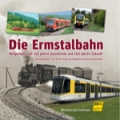 Die Ermstalbahn Die Ermstalbahn