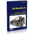 Baureihe 41 - Band 1 Geschichte, Technik, Umbauten, Einsätze I: Berlin bis Hambur