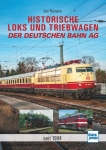 Historische Loks und Triebwagen der Deutschen Bahn AG seit 1994